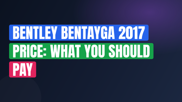Bentley Bentayga 2017 Price: What You Should Pay