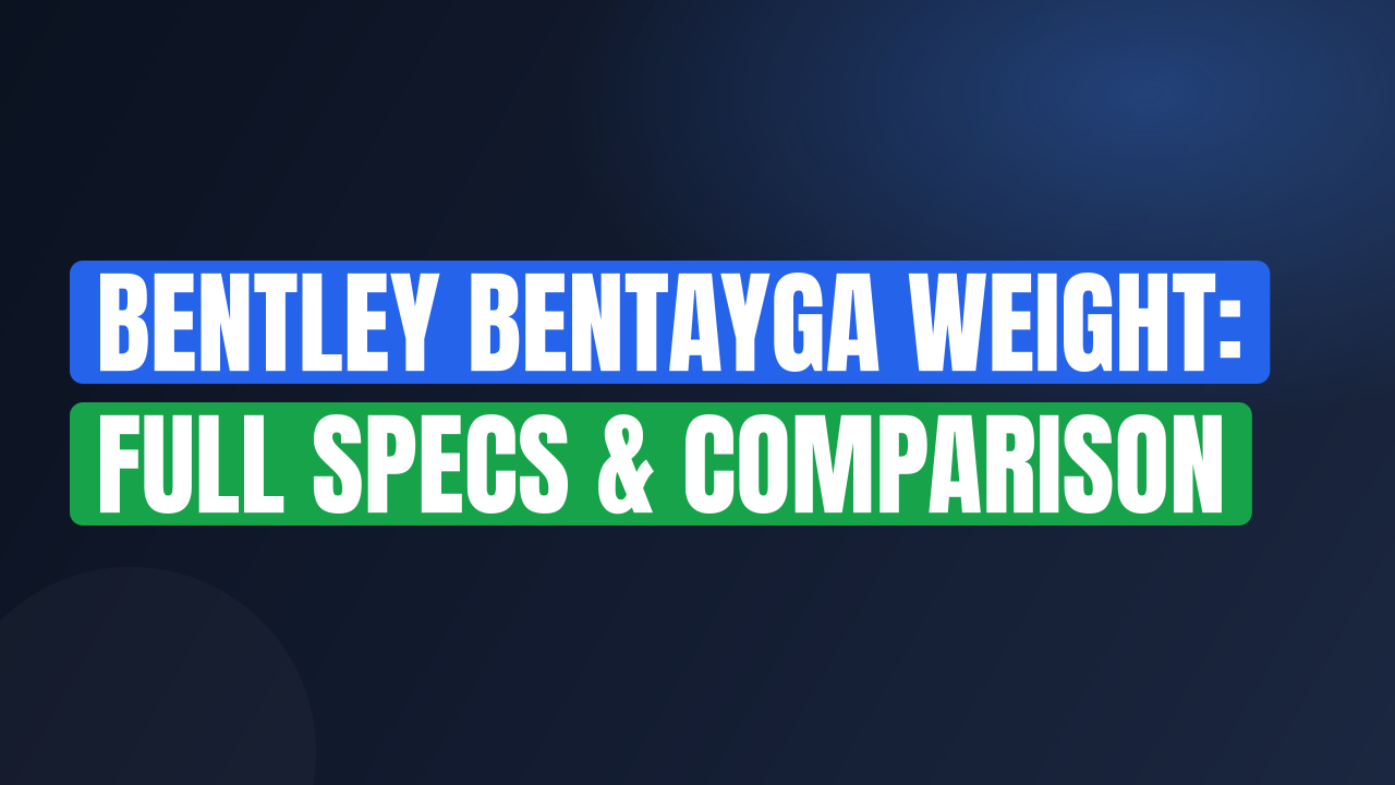Bentley Bentayga Weight: Full Specs & Comparison