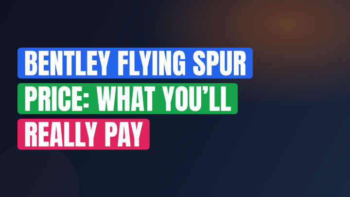 Bentley Flying Spur Price: What You’ll Really Pay