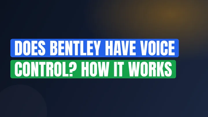 Does Bentley Have Voice Control? How It Works