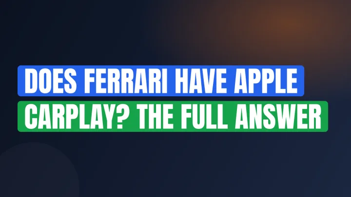 Does Ferrari Have Apple CarPlay? The Full Answer