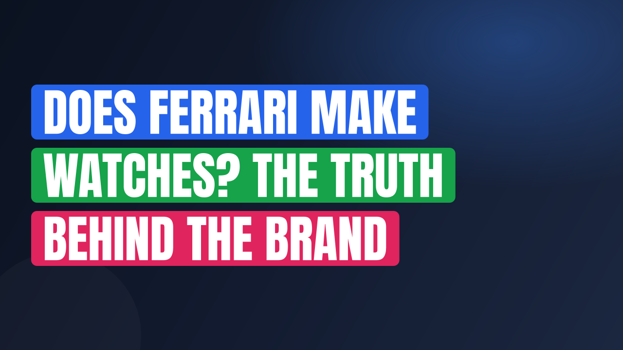 Does Ferrari Make Watches? The Truth Behind the Brand