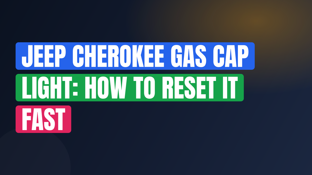 Jeep Cherokee Gas Cap Light: How to Reset It Fast