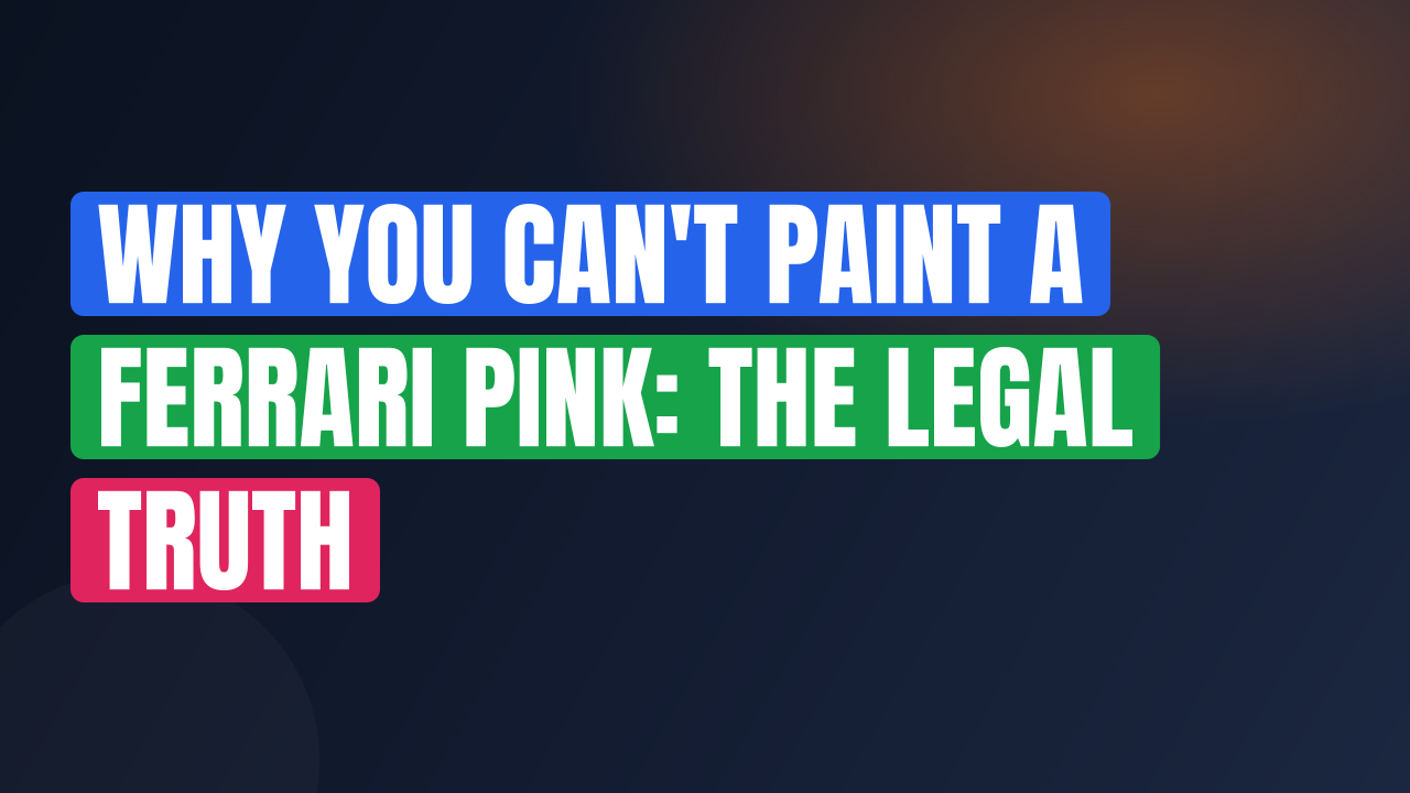 Why You Can't Paint a Ferrari Pink: The Legal Truth